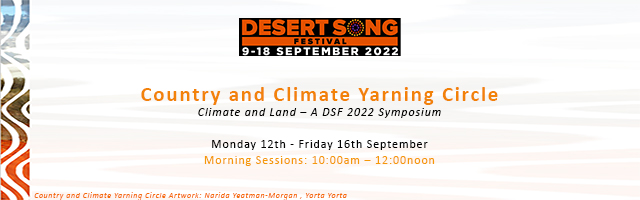 Country and Climate Yarning Circle Morning sessions registraion monday 12th through Friday 16th  September  10am to 12noon Australian Central Standard Time